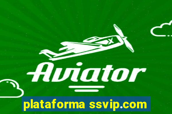 plataforma ssvip.com